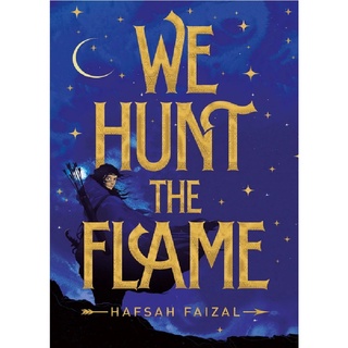 We Hunt the Flame: 9781529045178: By HAFSAH FAIZAL