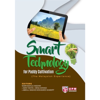 Smart Technology for Paddy Cultivation (The Malaysian Experience)