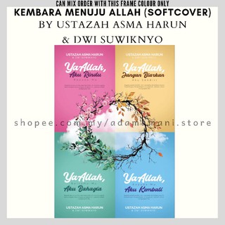 KEMBARA MENUJU ALLAH (READY STOCK) Edisi Softcover by Ustazah Asma Harun (UAH) & Dwi Suwiknyo [BCO]