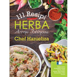 111 Resipi Herba Aroma Istimewa by Chef Hanieliza (buku resipi/ buku masak/ buku masakan/ buku resepi) (2)