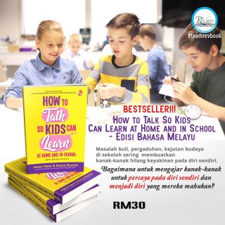 PARENTING: HOW TO TALK SO KIDS CAN LEARN AT HOME & SCHOOL - (EDISI BM)