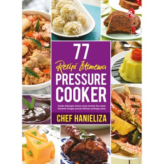 77 Resipi Istimewa PRESSURE COOKER - Chef Hanieliza / Recipe Book For Pressure Cooker / Buku Resipi Periuk Tekanan