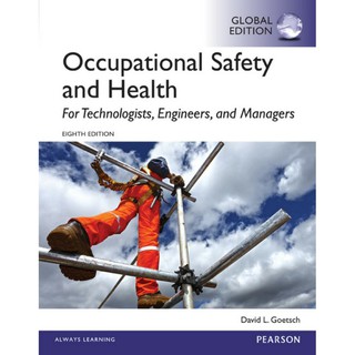 Occupational Safety and Health for Technologists, Engineers, and Managers GE 8e - Goetsch