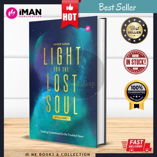 Light For The Lost Soul Volume 1: Seeking Contentment For The Troubled Heart by Mizz Nina | Iman Publication