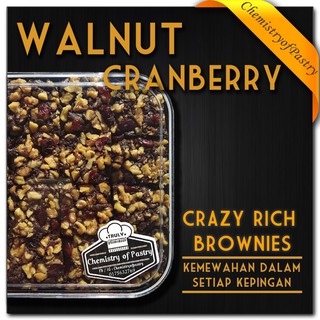 [WALNUT CRANBERRY] CRAZY RICH BROWNIES BY CHEMISTRY OF PASTRY (PREMIUM, FUDGY)