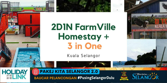 HOLIDAY LINK SDN BHD: 2D1N Farm Ville Homestay + 3 in 1 Tour (Eagle +Firefly + Blue Tears)