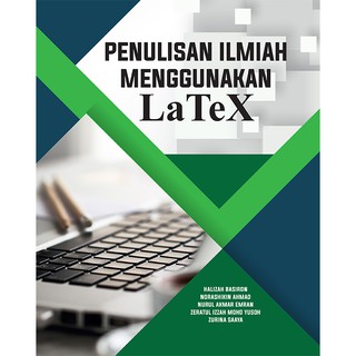 Penulisan Ilmiah Menggunakan LaTeX
