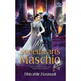 Novel: MY SWEETHEART'S MASCHIO - DHIYAMIR.HASMADI - Fajar Pakeer