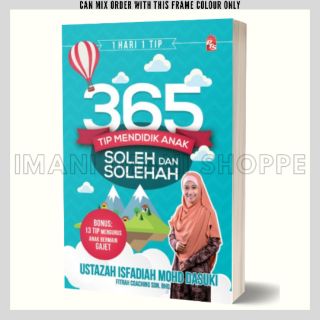 Buku Parenting Keibubapaan 365 Tip Mendidik Anak Soleh dan Solehah Oleh Ustazah Isfadiah Mohd Dasuki [BC]