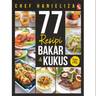 77 Resipi Bakar & Kukus (chef Hanieliza)