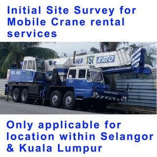 [Initial Site Survey only] Mobile Crane rental services only applicable for location within Selangor & Kuala Lumpur