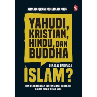 Yahudi, Kristian, Hindu, dan Buddha Berasal Daripada Islam? L148/R13