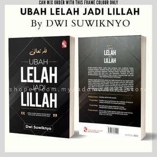 UBAH LELAH JADI LILLAH By DWI SUWIKNYO [BCO]