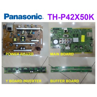PANASONIC PLASMA TV TH-P42X50K THP42X50K Power Board B159-201 Main Board TNPH1002 Y-Board Inverter Board Buffer Board