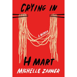 Crying in H Mart (Hardcover) by Michelle Zauner
