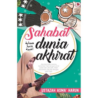 SAHABAT DUNIA AKHIRAT - USTAZAH ASMA' HARUN
