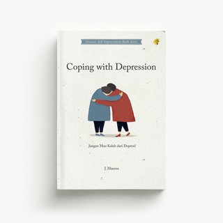Coping WITH DEPRESSION - Don 't Wants From DEPRESSION - Motivation Book - J. Maurus