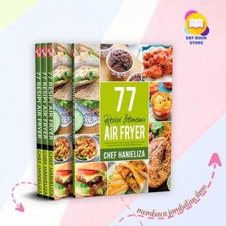 77 Resipi Istimewa Air Fryer Buku Resipi Dapur Moden Pantas Memasak Pes Chef Hanieliza