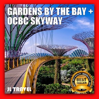Singapore Gardens by the Bay + OCBC Skyway 【Physical Ticket , Open Date】