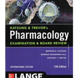 Lange Katzung & Trevor’s Pharmacology Examination and Board Review 12E