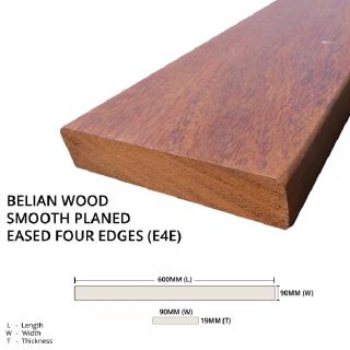 Belian Wood Timber Smooth Planed Eased Four Edges (E4E) 19MM (T) x 90MM (W) x 600MM (L)