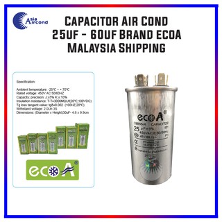 Capacitor Air Cond 25uf - 60uf Brand ecoA Malaysia Shipping